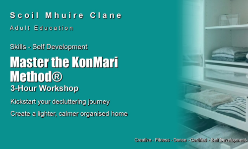Workshop poster with text promoting a 3-hour KonMari Method® decluttering workshop, organised by Scoil Mhuire Clane Adult Education, with an image of neatly folded clothes on shelves.